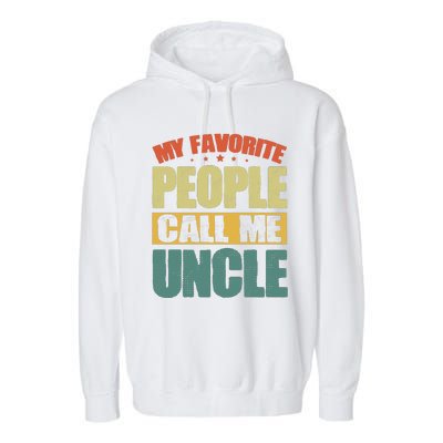 My Favorite People Call Me Uncle Vintage Garment-Dyed Fleece Hoodie