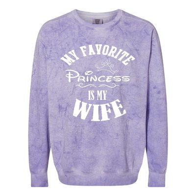 My Favorite Princess Is My Wife Valentines Day Husband Colorblast Crewneck Sweatshirt