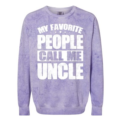 My Favorite People Call Me Uncle Vintage Colorblast Crewneck Sweatshirt