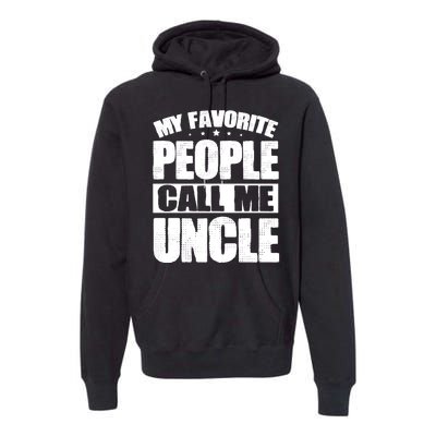 My Favorite People Call Me Uncle Vintage Premium Hoodie