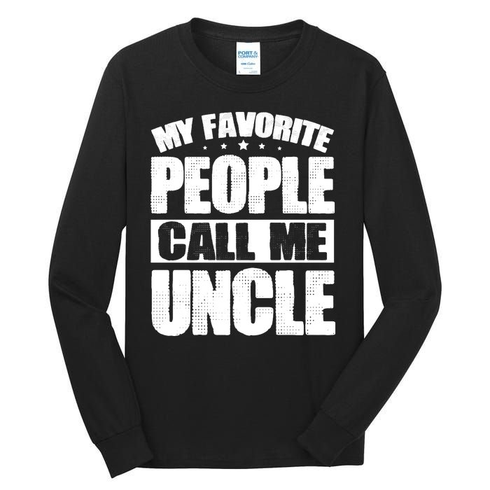 My Favorite People Call Me Uncle Vintage Tall Long Sleeve T-Shirt