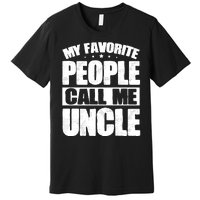 My Favorite People Call Me Uncle Vintage Premium T-Shirt