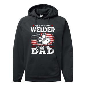 My Favorite Welder  People Call Me Daddy Funny Fathers Day Gift Performance Fleece Hoodie