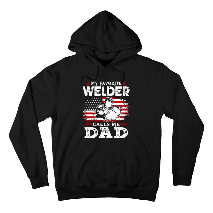 My Favorite Welder  People Call Me Daddy Funny Fathers Day Gift Hoodie