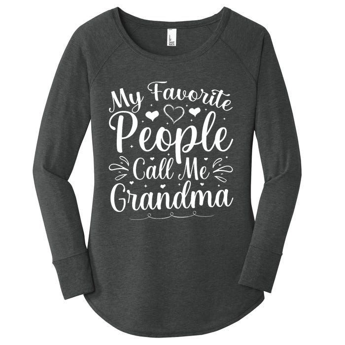 My Favorite People Call Me Grandma Women's Perfect Tri Tunic Long Sleeve Shirt