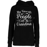 My Favorite People Call Me Grandma Womens Funnel Neck Pullover Hood