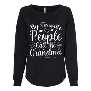 My Favorite People Call Me Grandma Womens California Wash Sweatshirt