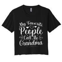 My Favorite People Call Me Grandma Women's Crop Top Tee