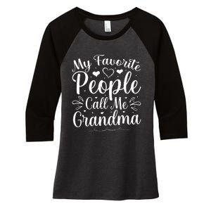 My Favorite People Call Me Grandma Women's Tri-Blend 3/4-Sleeve Raglan Shirt