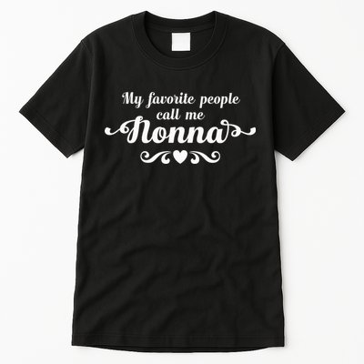 My Favorite People Call Me Nonna Tall T-Shirt