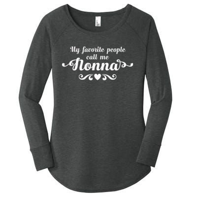 My Favorite People Call Me Nonna Women's Perfect Tri Tunic Long Sleeve Shirt