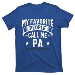 My Favorite People Call Me Pa Fathers Day Gift T-Shirt