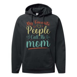 My Favorite People Call Me Mom Performance Fleece Hoodie