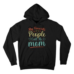 My Favorite People Call Me Mom Hoodie