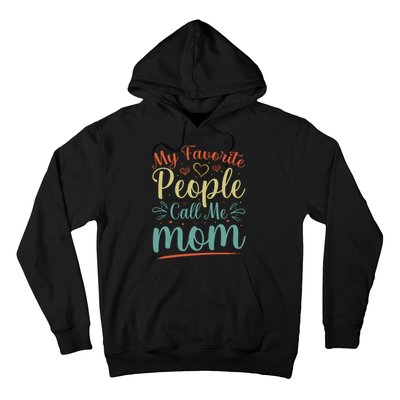 My Favorite People Call Me Mom Hoodie