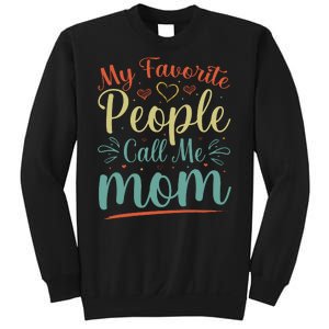 My Favorite People Call Me Mom Sweatshirt