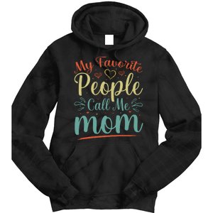 My Favorite People Call Me Mom Tie Dye Hoodie