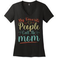 My Favorite People Call Me Mom Women's V-Neck T-Shirt