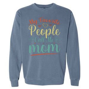 My Favorite People Call Me Mom Garment-Dyed Sweatshirt