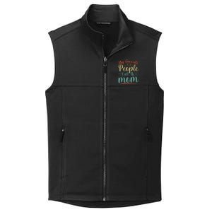 My Favorite People Call Me Mom Collective Smooth Fleece Vest