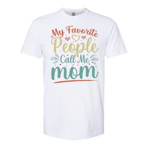 My Favorite People Call Me Mom Softstyle CVC T-Shirt