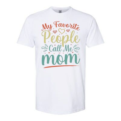 My Favorite People Call Me Mom Softstyle® CVC T-Shirt