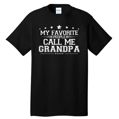 My Favorite People Call Me Grandpa Tall T-Shirt