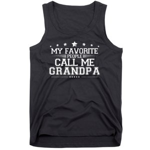 My Favorite People Call Me Grandpa Tank Top