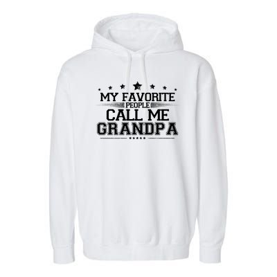 My Favorite People Call Me Grandpa Garment-Dyed Fleece Hoodie