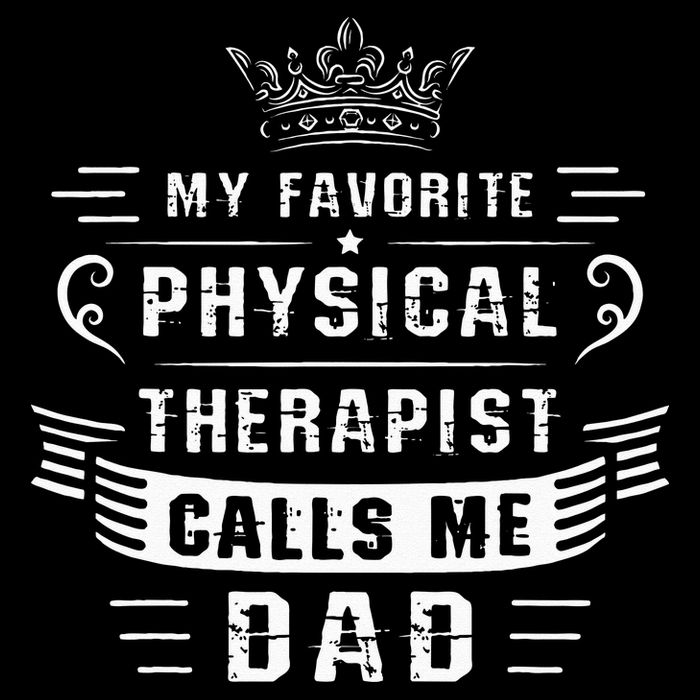 My Favorite Physical Therapist Calls Me Dad Fathers Day Cooling Performance Crew T-Shirt
