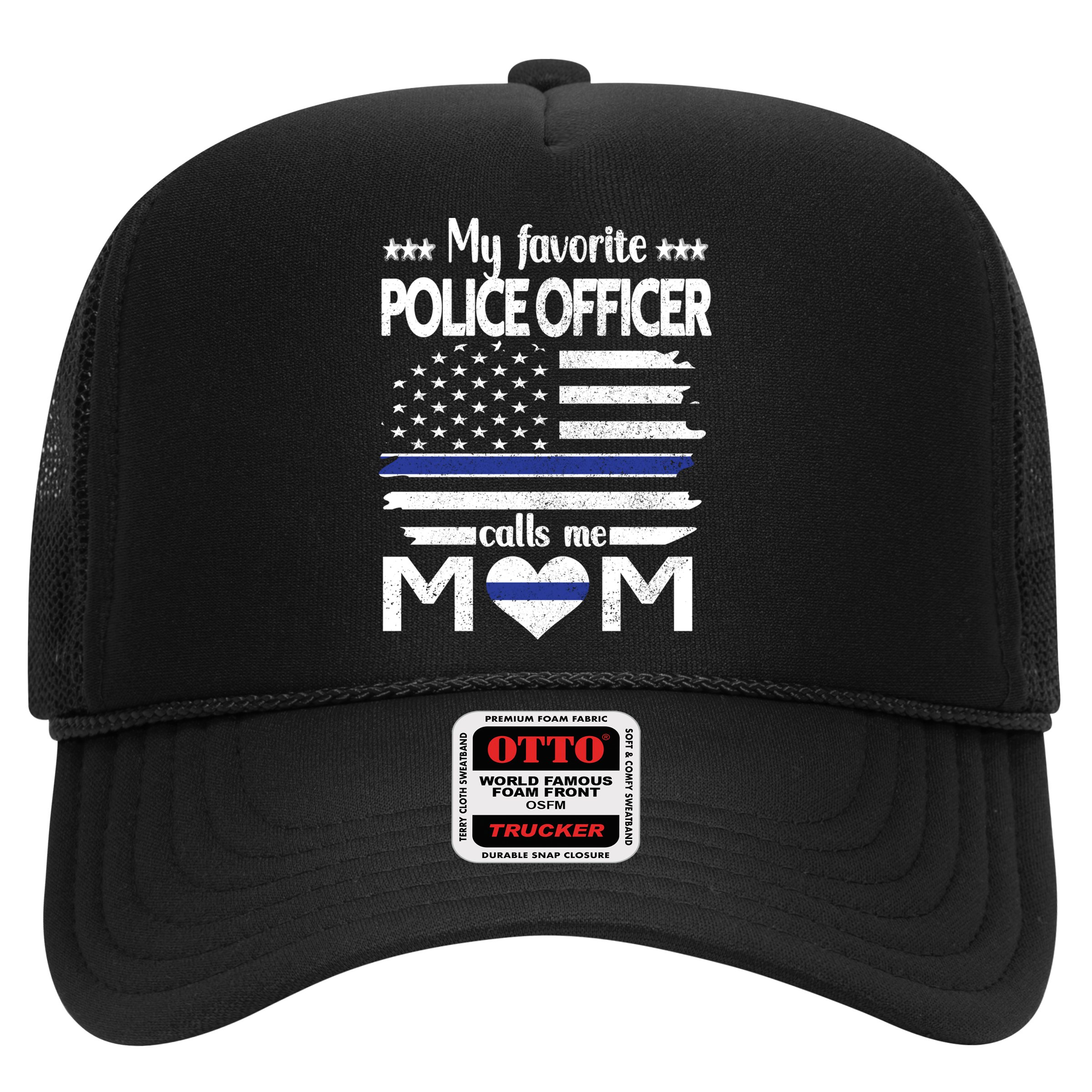 My Favorite Police Officer Calls Me Mom Blue Line Police Mom Funny Gift Hat
