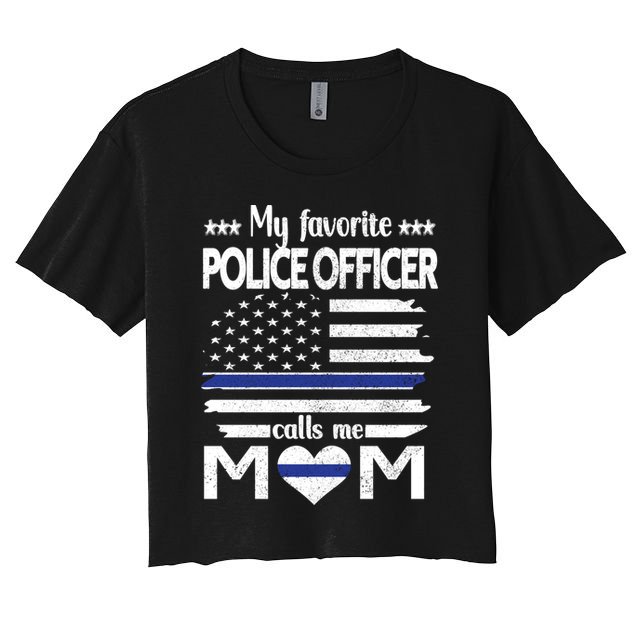 My Favorite Police Officer Calls Me Mom Blue Line Police Mom Funny Gift Crop Top