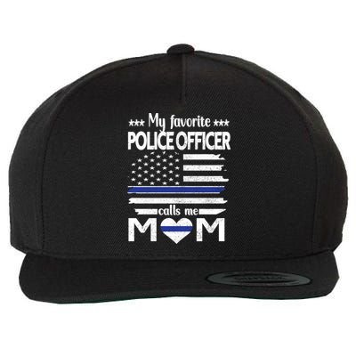 My Favorite Police Officer Calls Me Mom Blue Line Police Mom Funny Gift Wool Snapback Cap