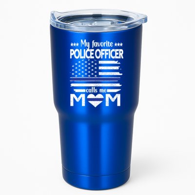 My Favorite Police Officer Calls Me Mom Blue Line Police Mom Funny Gift Tumbler