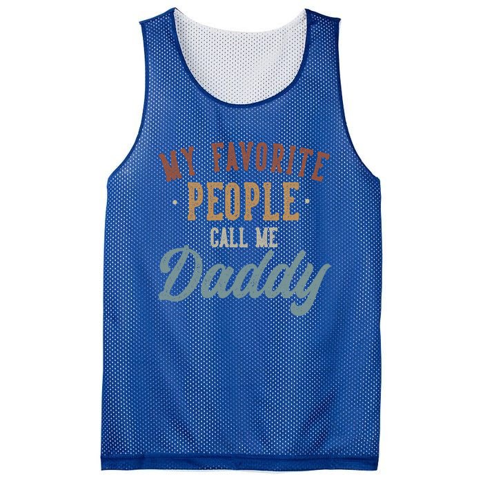 My Favorite People Call Me Daddy Funny Daddy Birthday Gift Mesh Reversible Basketball Jersey Tank