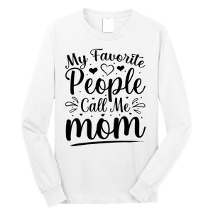 My Favorite People Call Me Mom Long Sleeve Shirt