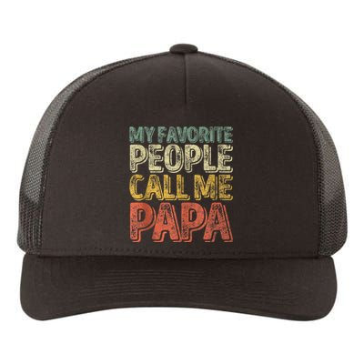 My Favorite People Call Me Papa Yupoong Adult 5-Panel Trucker Hat