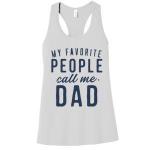 My Favorite People Call Me Dad Gifts Fathers Day Women's Racerback Tank