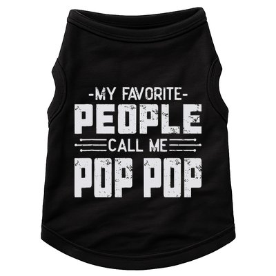 My favorite people call me Pop Pop  Doggie Tank