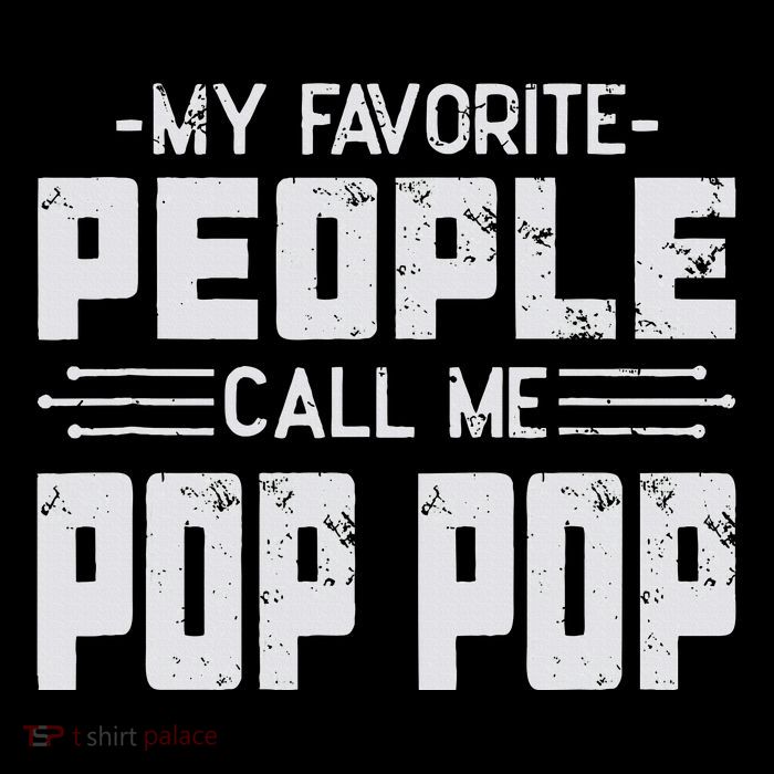 My favorite people call me Pop Pop  Tall T-Shirt