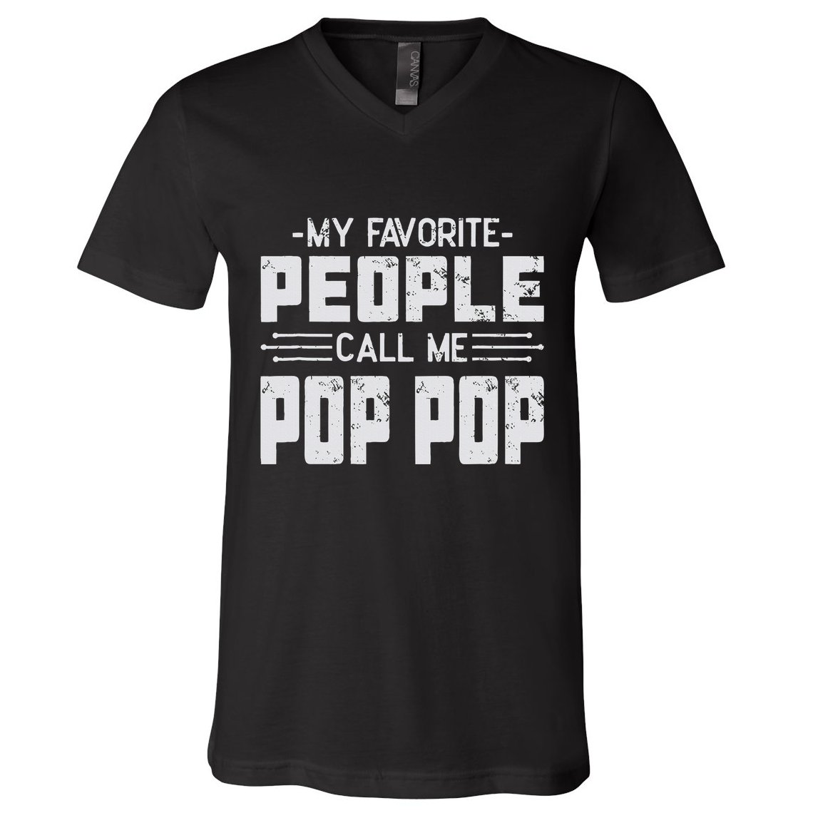 My favorite people call me Pop Pop  V-Neck T-Shirt