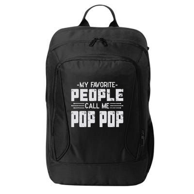My favorite people call me Pop Pop  City Backpack