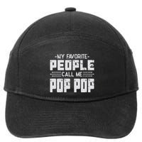 My favorite people call me Pop Pop  7-Panel Snapback Hat