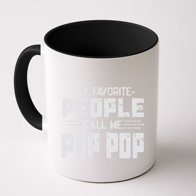 My favorite people call me Pop Pop  Mug