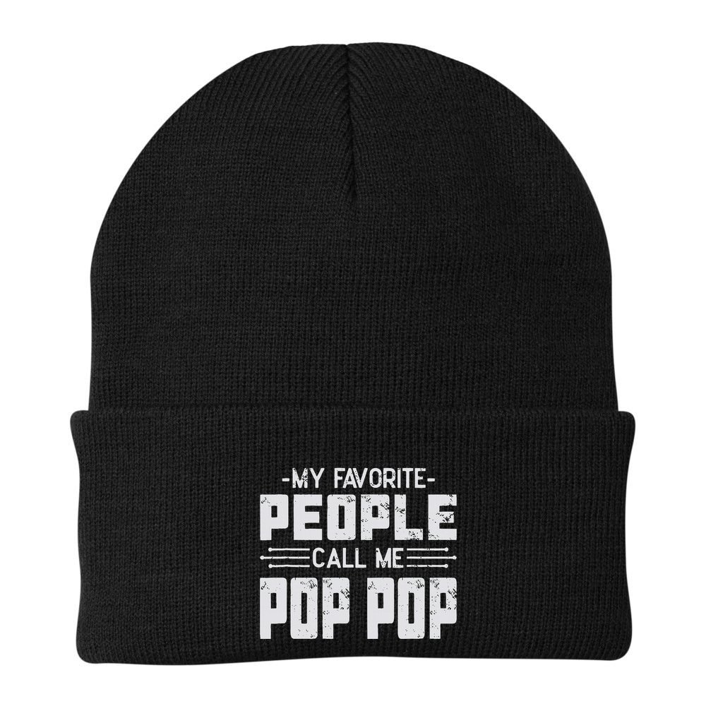 My favorite people call me Pop Pop  Beanie