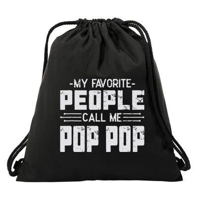My favorite people call me Pop Pop  Drawstring Bag