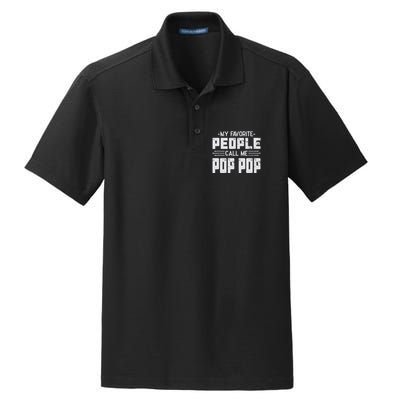 My favorite people call me Pop Pop  Dry Zone Grid Polo