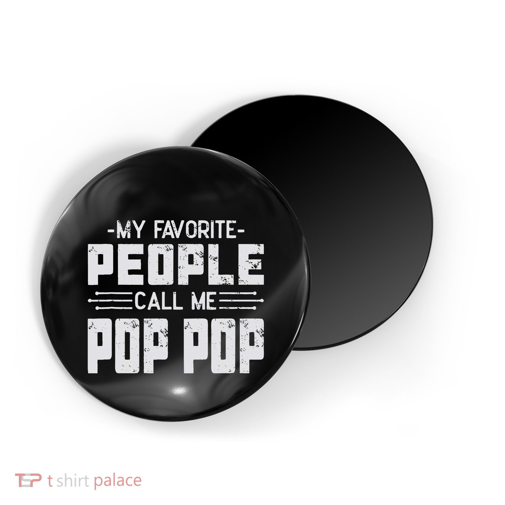 My favorite people call me Pop Pop  Magnet