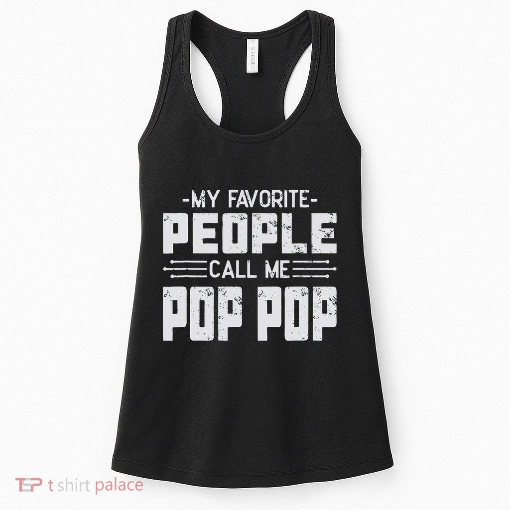 My favorite people call me Pop Pop  Womens Tank Top