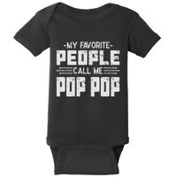 My favorite people call me Pop Pop  Baby Bodysuit